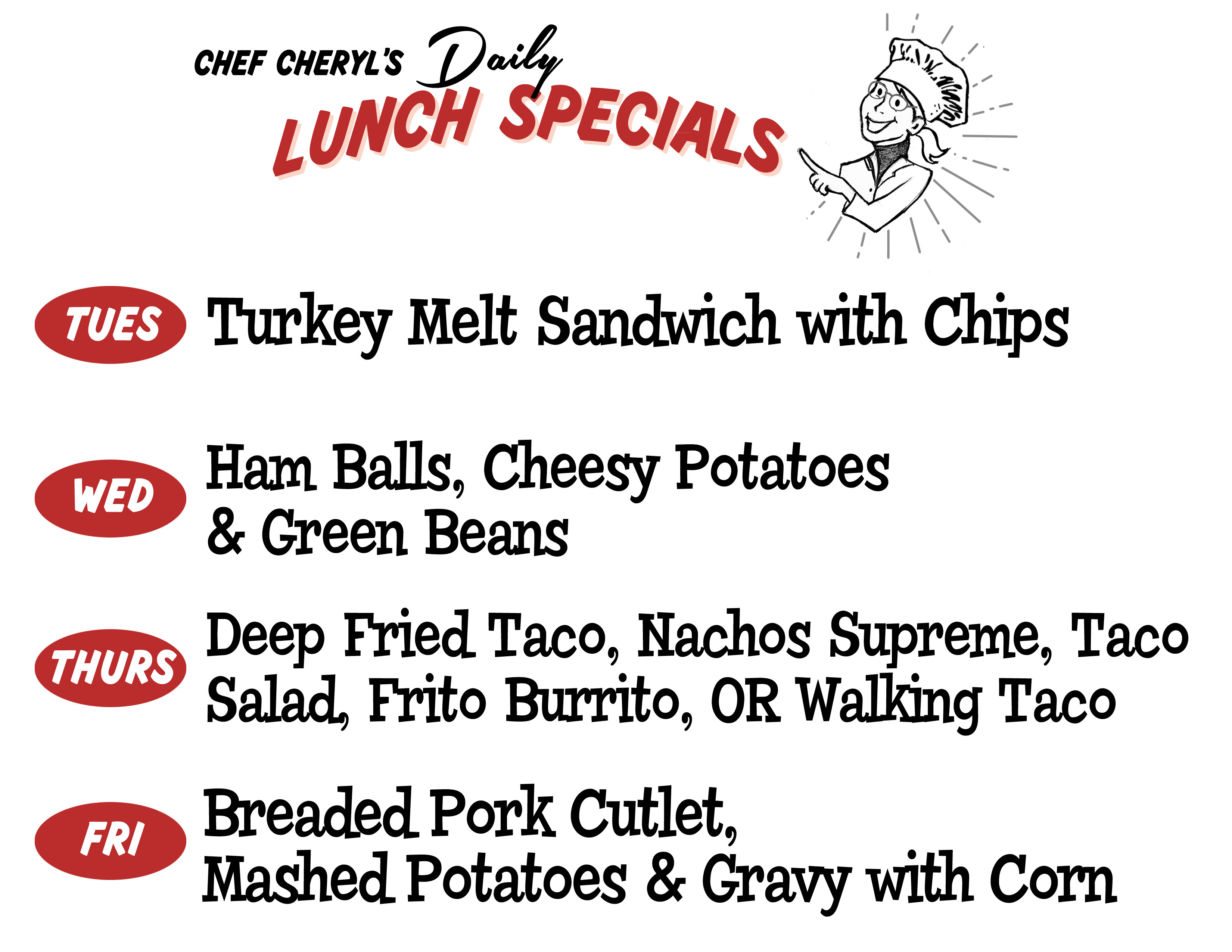 Chef Cheryl's weekly lunch specials